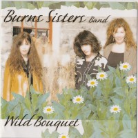 Purchase The Burns Sisters - Wild Bouquet