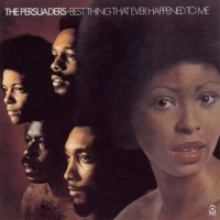 Purchase the persuaders - The Best Thing That Ever Happened To Me (Vinyl)