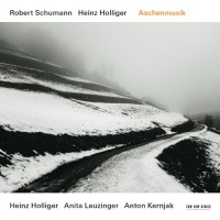 Purchase Heinz Holliger - Schumann & Holliger: Aschenmusik