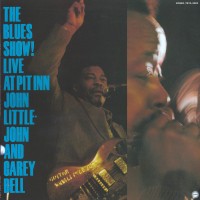 Purchase John Littlejohn - The Blues Show! Live At Pit Inn (With Carey Bell) (Vinyl)