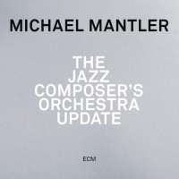 Purchase Michael Mantler - The Jazz Composer's Orchestra Update