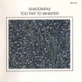 Buy Shadowfax - Too Far To Whisper Mp3 Download