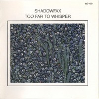 Purchase Shadowfax - Too Far To Whisper