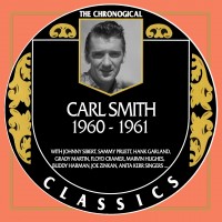 Purchase Carl Smith - The Chronogical Classics 1960-1961