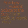 Buy Matthew Halsall - Salute To The Sun (Live At Hallй St Peter's) Mp3 Download