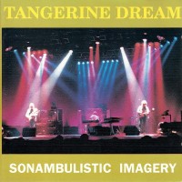 Purchase Tangerine Dream - Sonambulistic Imagery CD1
