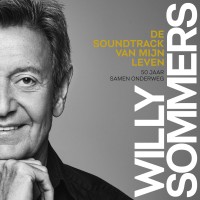 Purchase Willy Sommers - De Soundtrack Van Mijn Leven: 50 Jaar Samen Onderweg