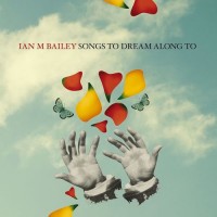 Purchase Ian M Bailey - Songs To Dream Along To