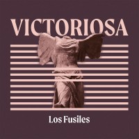 Purchase Los Fusiles - Victoriosa