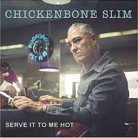 Purchase Chickenbone Slim - Serve It To Me Hot