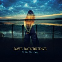 Purchase Dave Bainbridge - To The Far Away