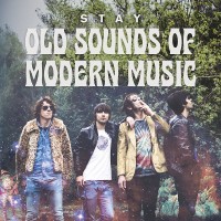 Purchase Stay - Old Sounds Of Modern Music