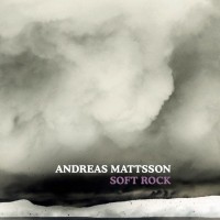 Purchase Andreas Mattsson - Soft Rock