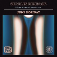 Purchase Charles Rumback - June Holiday (With Jim Baker & John Tate)