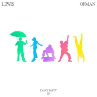 Purchase Lewis Ofman - Dancy Party (EP)