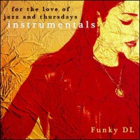 Purchase Funky DL - For The Love Of Jazz And Thursdays (Instrumentals)