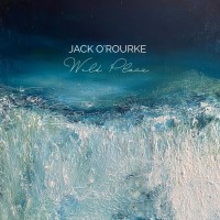 Purchase Jack O'rourke - Wild Place