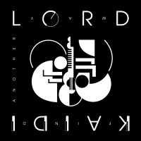Purchase Lord & Kaidi - Find Another Way