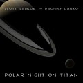 Buy Scott Lawlor & Dronny Darko - Polar Night On Titan Mp3 Download