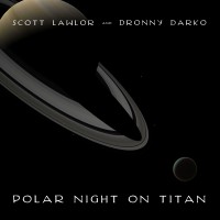 Purchase Scott Lawlor & Dronny Darko - Polar Night On Titan