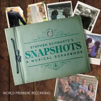 Purchase Stephen Schwartz - Stephen Schwartz's Snapshots: A Musical Scrapbook (World Premiere Recording)