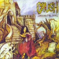 Purchase Crush - Kingdom Of The Kings (Remastered 2009)
