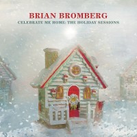 Purchase Brian Bromberg - Celebrate Me Home: The Holiday Sessions