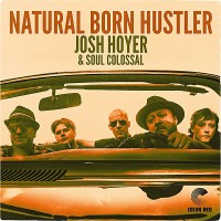 Purchase Josh Hoyer & Soul Colossal - Natural Born Hustler