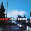 Buy Michels - Crazy Enough (Remastered 2003) Mp3 Download