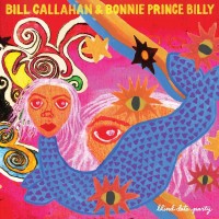Purchase Bill Callahan - Blind Date Party (With Bonnie 'prince' Billy & Azita)