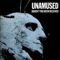 Purchase Unamused - Haven't You Been Deceived