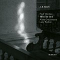 Buy Fred Thomas, Aisha Orazbayeva & Lucy Railton - J.S. Bach: Three Or One - Transcriptions By Fred Thomas Mp3 Download