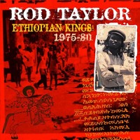 Purchase Rod Taylor - Ethiopian Kings 1975-80