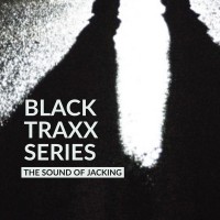 Purchase S-File - Black Traxx Series (The Sound Of Jacking)