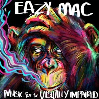 Purchase Eazy Mac - Music For The Visually Impaired