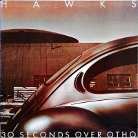 Purchase Hawks - 30 Seconds Over Otho (Vinyl)