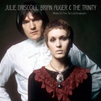 Purchase Julie Driscoll, Brian Auger & The Trinity - This Wheel's On Fire: The Lost Broadcasts