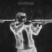 Purchase Eastern Sunz - Fuel For A Fool's Errand