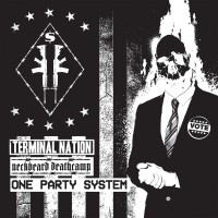 Purchase Terminal Nation & Neckbeard Deathcamp - One Party System (Split)