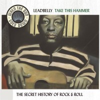 Purchase Leadbelly - Take This Hammer