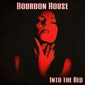 Buy Bourbon House - Into The Red Mp3 Download