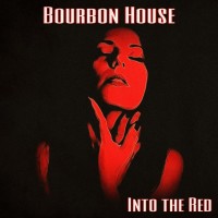 Purchase Bourbon House - Into The Red