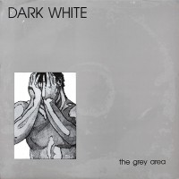 Purchase Dark White - The Grey Area (Vinyl)