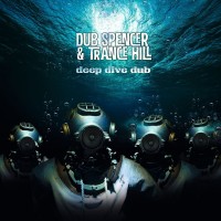 Purchase Dub Spencer & Trance Hill - Deep Dive Dub