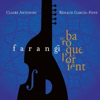 Purchase Renaud Garcia-Fons - Farangi (Du Baroque À L'orient) (With Claire Antonini)