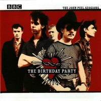 Purchase The Birthday Party - The John Peel Sessions