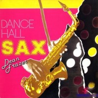 Purchase Dean Fraser - Dancehall Sax (Vinyl)