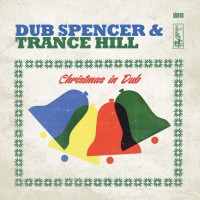 Purchase Dub Spencer & Trance Hill - Christmas In Dub