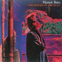 Purchase Martyn Bates - The Return Of The Quiet