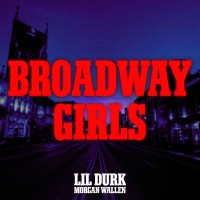 Purchase Lil Durk - Broadway Girls (Feat. Morgan Wallen) (CDS)